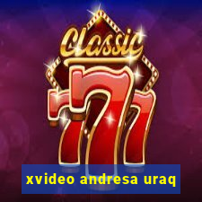 xvideo andresa uraq